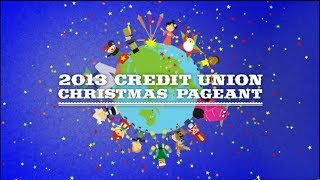 2013 Credit Union Christmas Pageant [upl. by Winser23]