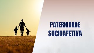 Paternidade socioafetiva [upl. by Upshaw]