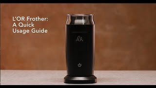 LOR Milk Frother A Quick Usage Guide [upl. by Hasheem]