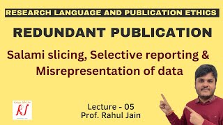 Redundant Publications  Salami Slicing  Selective Reporting  Misrepresentation of Data  L  05 [upl. by Mandel]