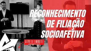 DIREITO DE FAMÍLIA Reconhecimento de filiação socioafetiva [upl. by Fogel403]