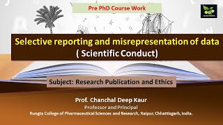 Selective reporting and misrepresentation of data  Scientific Conduct [upl. by Noivert458]