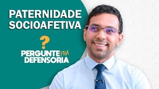 Paternidade socioafetiva O que é Como fazer o reconhecimento [upl. by Griseldis]